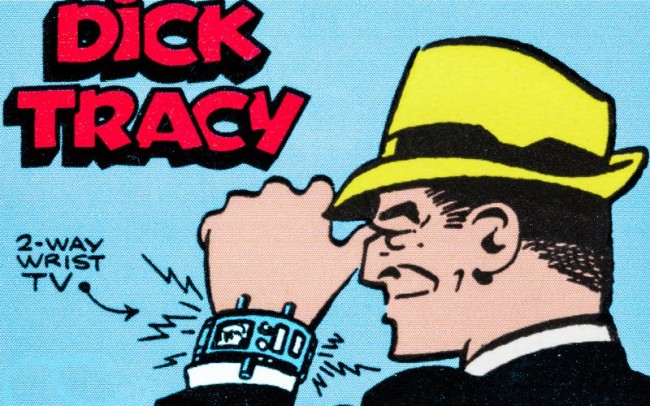 1931 yılında (Superman'dan bile önce) hayatımıza giren Dedektif Dick Tracy'nin en büyük kozu bileğindeki akıllı saatiydi.