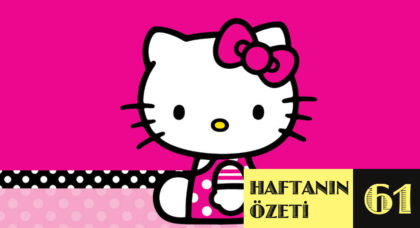 Haftanın Özeti: 61