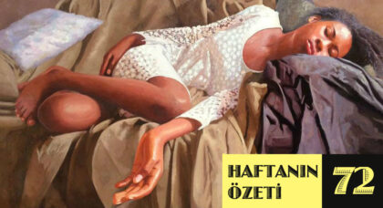 Haftanın Özeti: 72