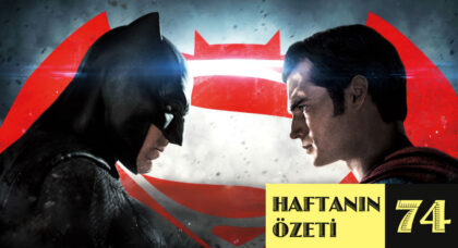 Haftanın Özeti: 74